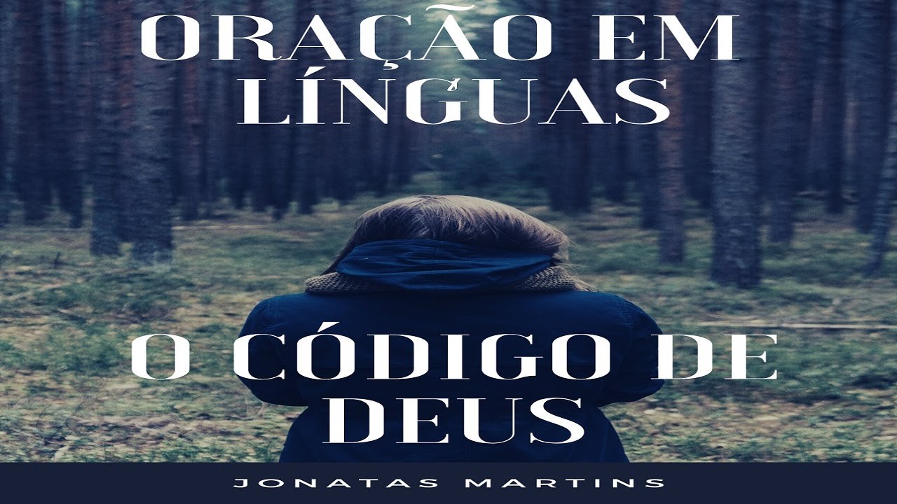 Oração Em Línguas O Código De Deus