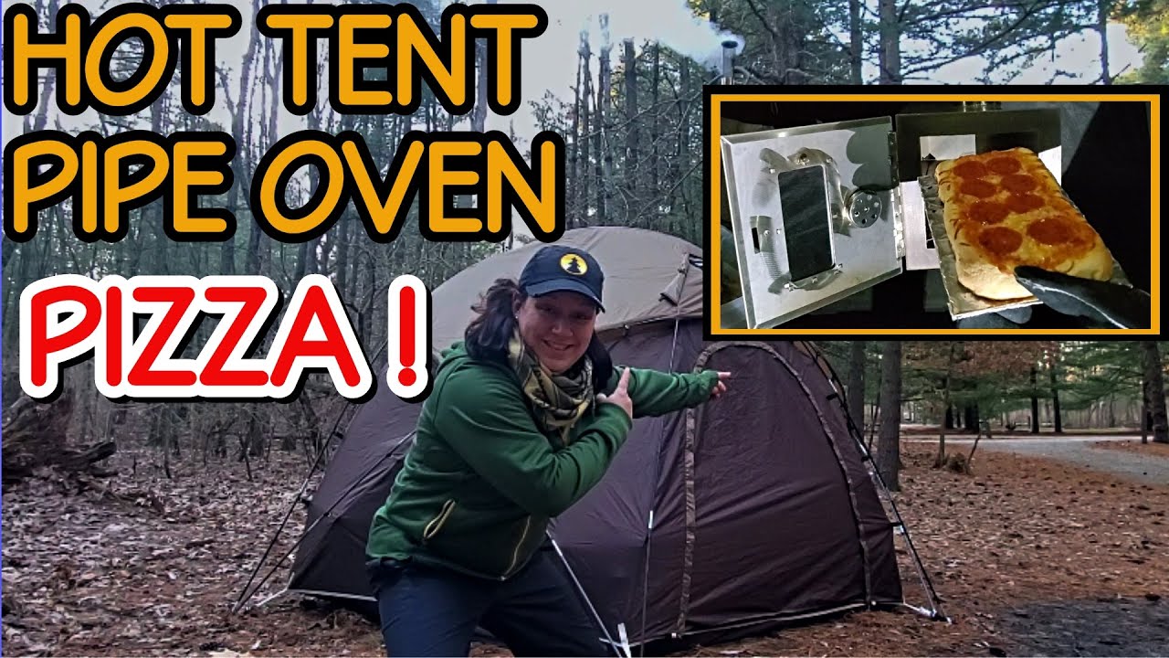 Hot Tent Pizza - Winnerwell Pipe Oven Pizza - Bushcraft Pizza: Making Pizza in the Woods Hot Tenting