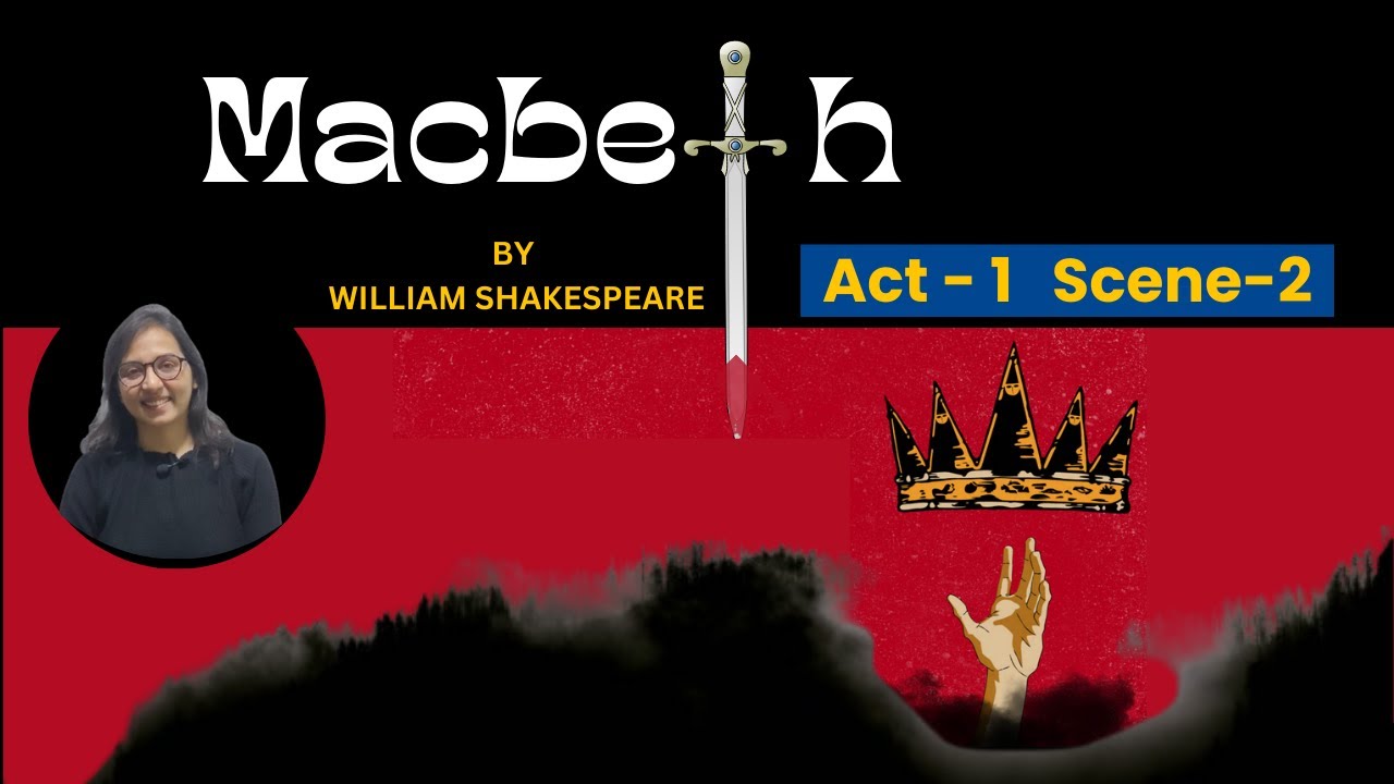 Macbeth Act 1 Scene 2 by William Shakespeare ll Line by Line Explanation ll ISC English