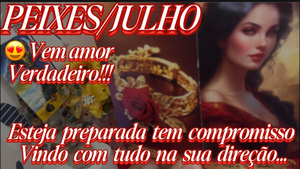 ♓️PEIXES/JULHO🌻😄OBSTÁCULOS CHEGA SO FIM!!! E UM COMPROMISSO AMOROSO É INICIADO COM SUCESSO…
