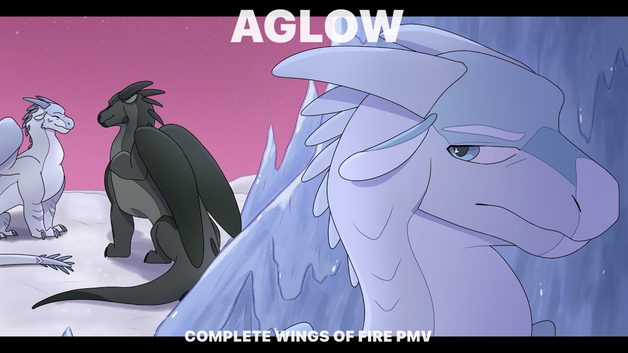 AGLOW | Wings of Fire PMV
