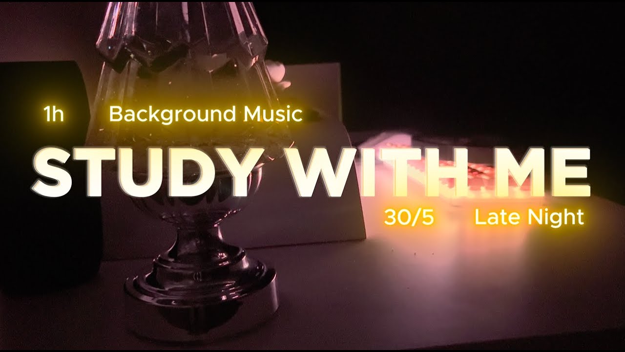 1-Hour Study With Me | 30/5 | Late Night Study & Relaxing Piano Music | Weekend Study