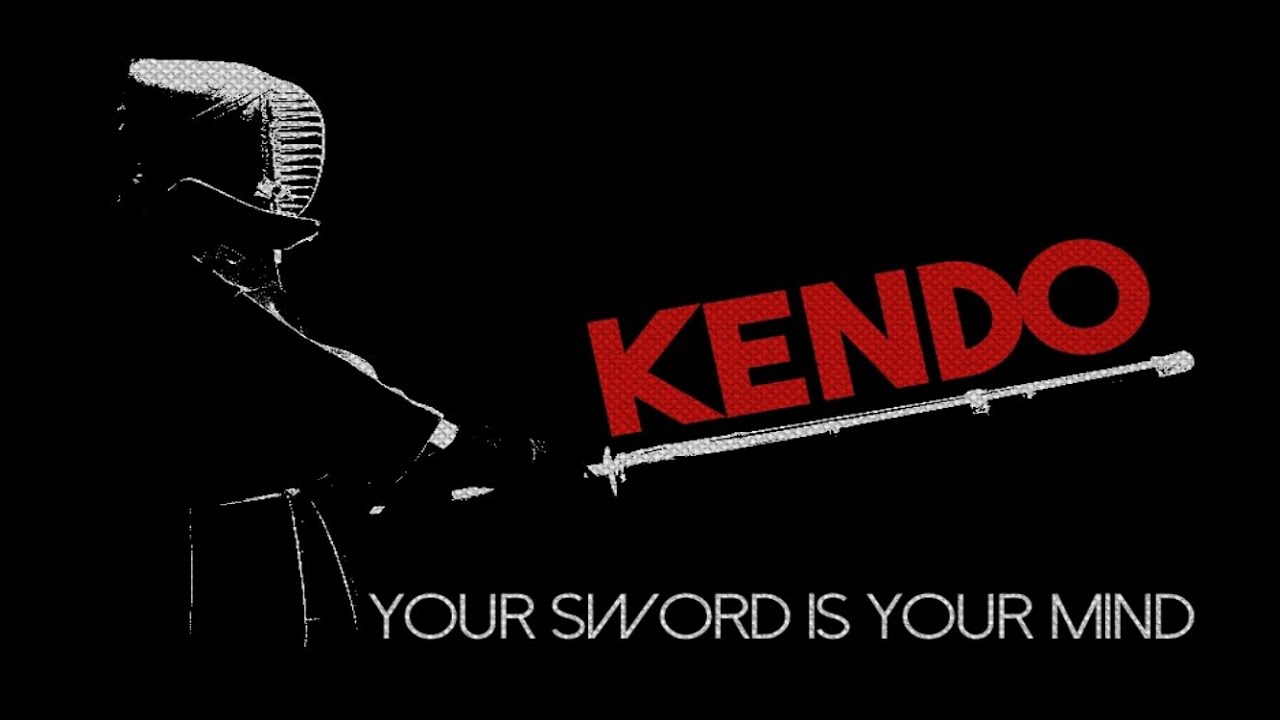 KENDO  ►Your Sword is Your Mind