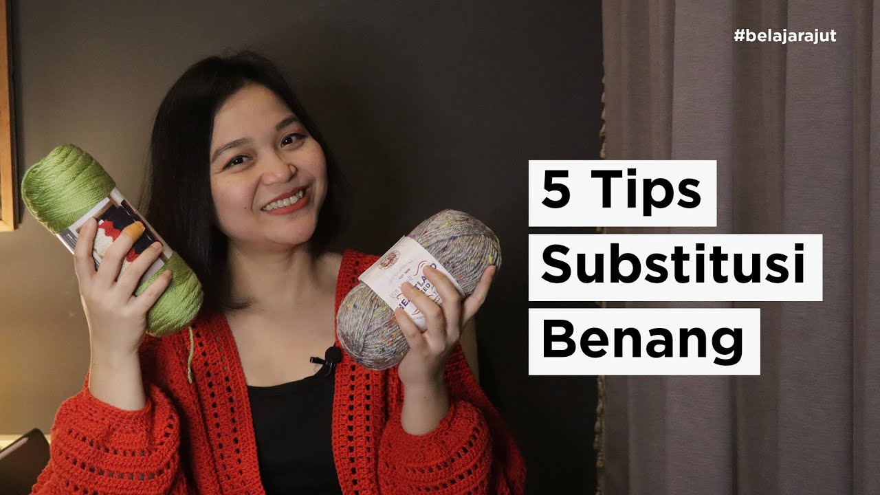 5 Tips Substitusi Benang