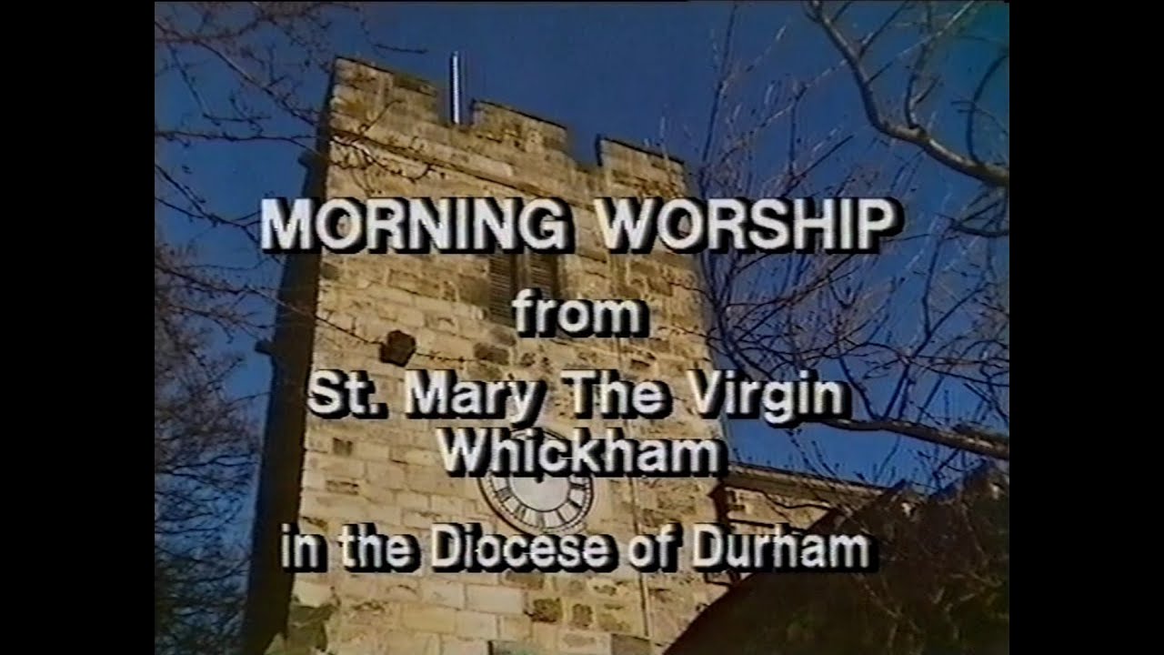 Morning Worship from St. Mary The Virgin, Whickham - Sunday 11th December 1988