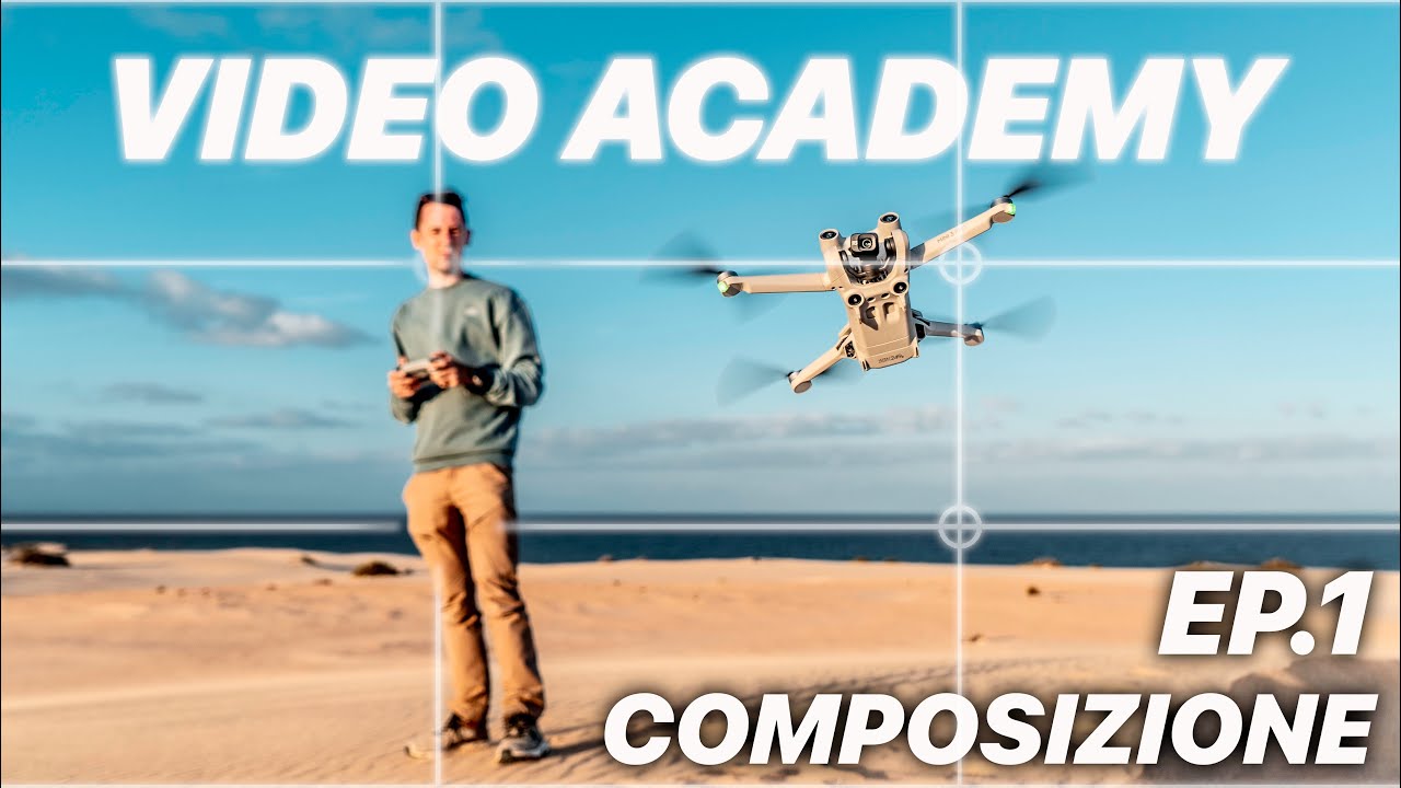 VIDEO ACADEMY L'ARTE DI CREARE • LA COMPOSIZIONE [EP.1]