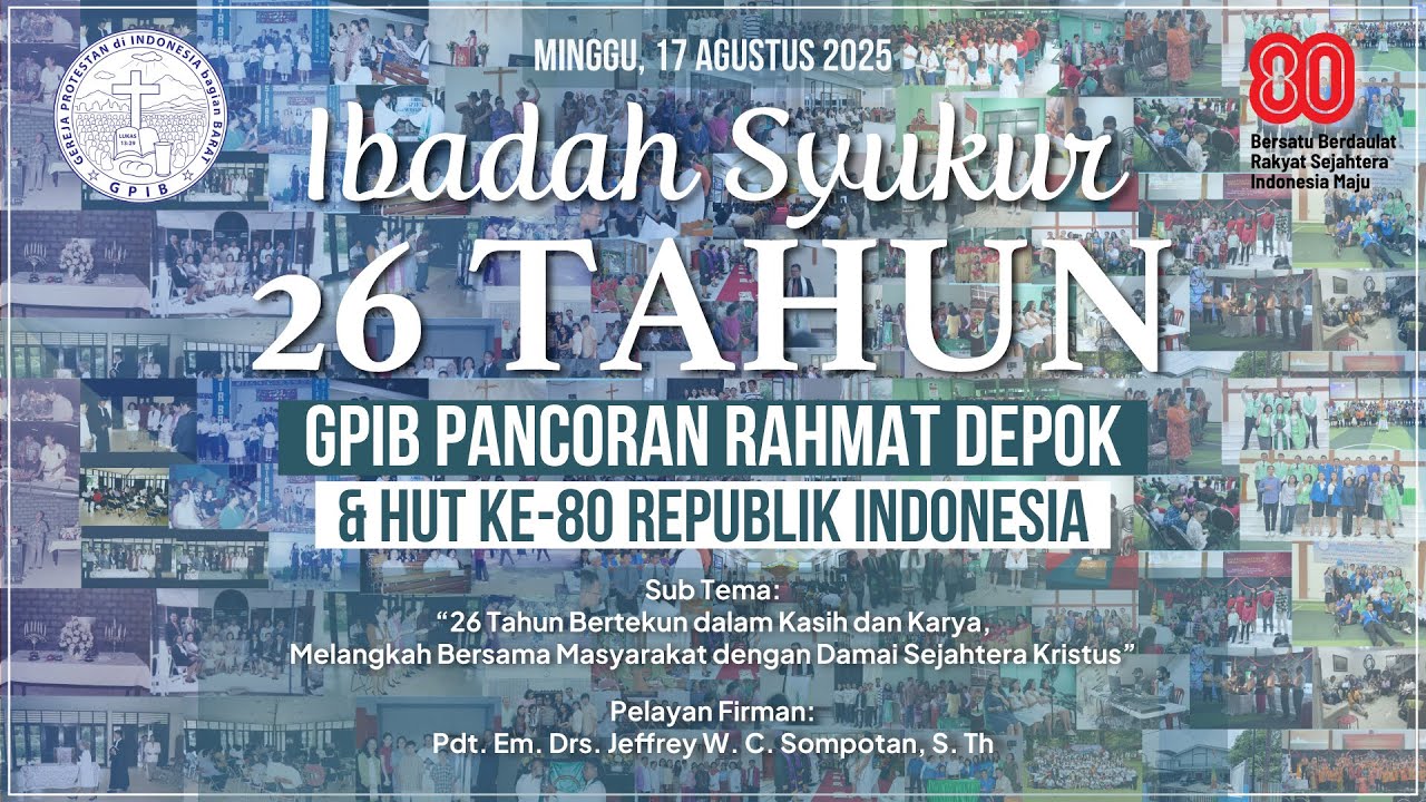 [LIVE] Ibadah Syukur HUT ke-26 GPIB Pancoran Rahmat Depok, Minggu 17 Agustus 2025