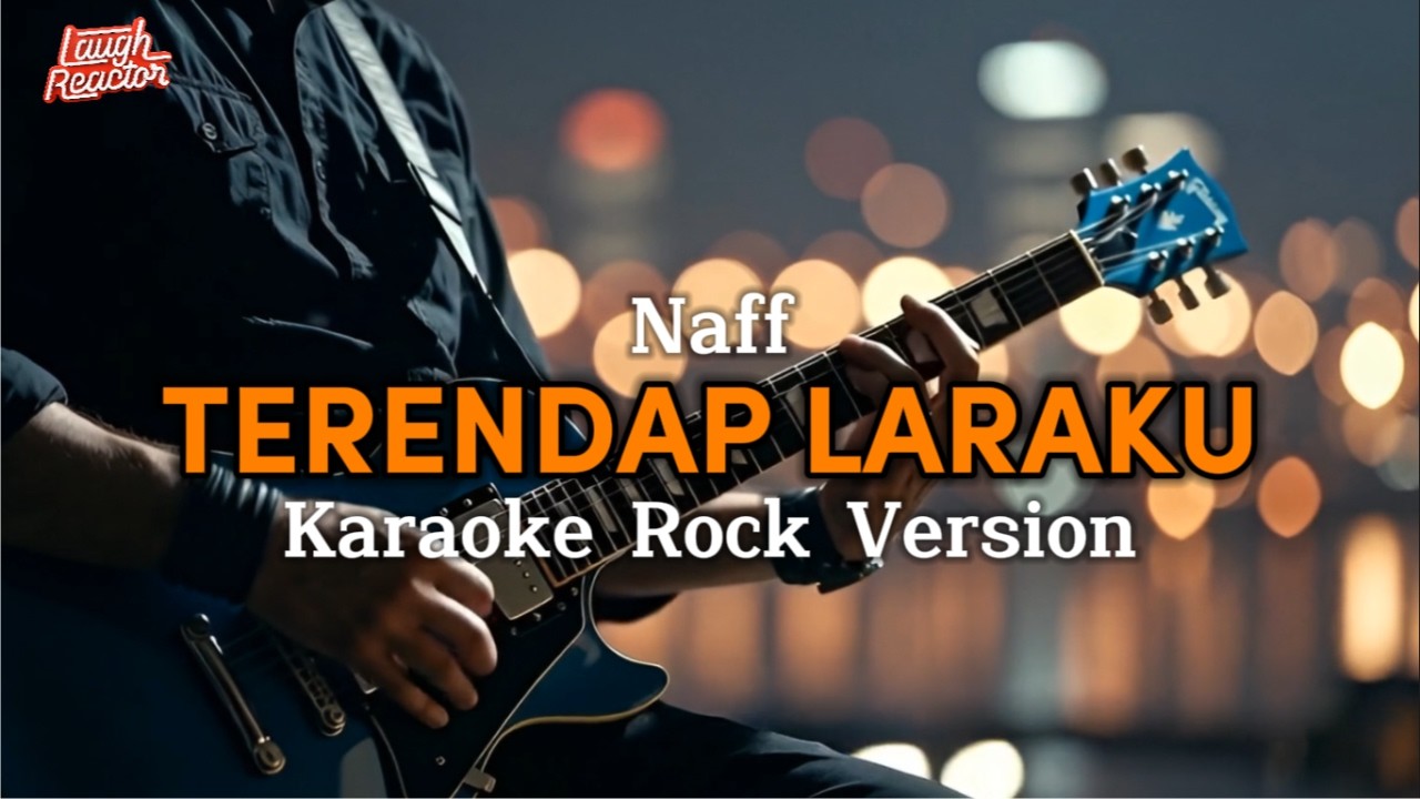 Terendap Laraku - Naff - Karaoke Rock Version