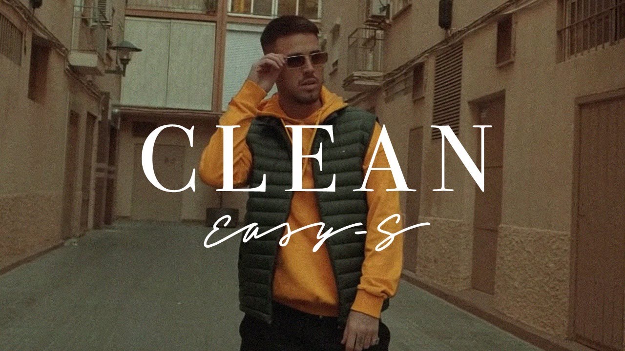 EASY-S - CLEAN (Prod. Sweet Home)