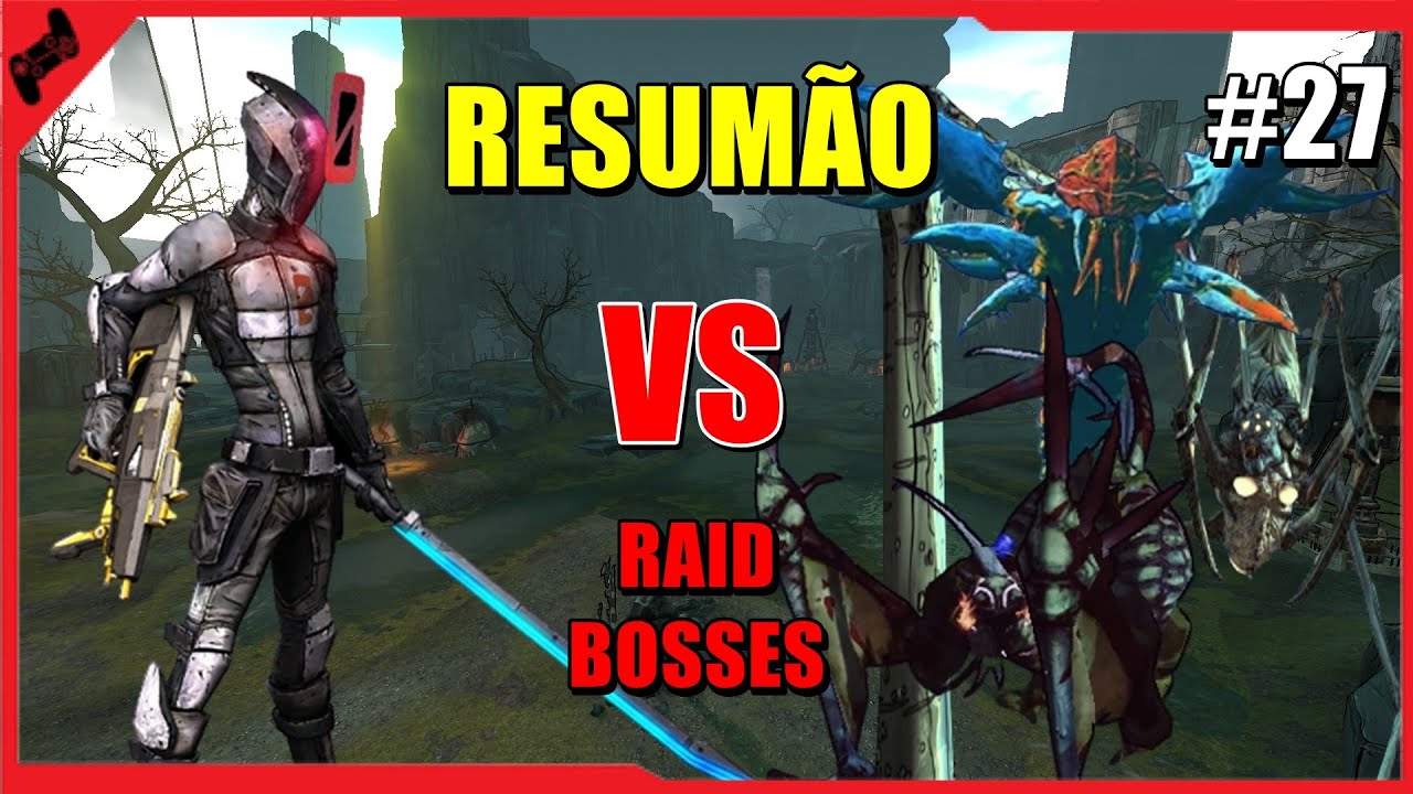 RAID BOSSES MODO FACIL, Grand Finalle !!! - Borderlands 2 (RESUMÃO #27)