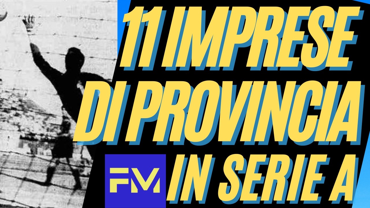 11 IMPRESE DI PROVINCIA nella storia della SERIE A | Quando Davide ha battuto Golia