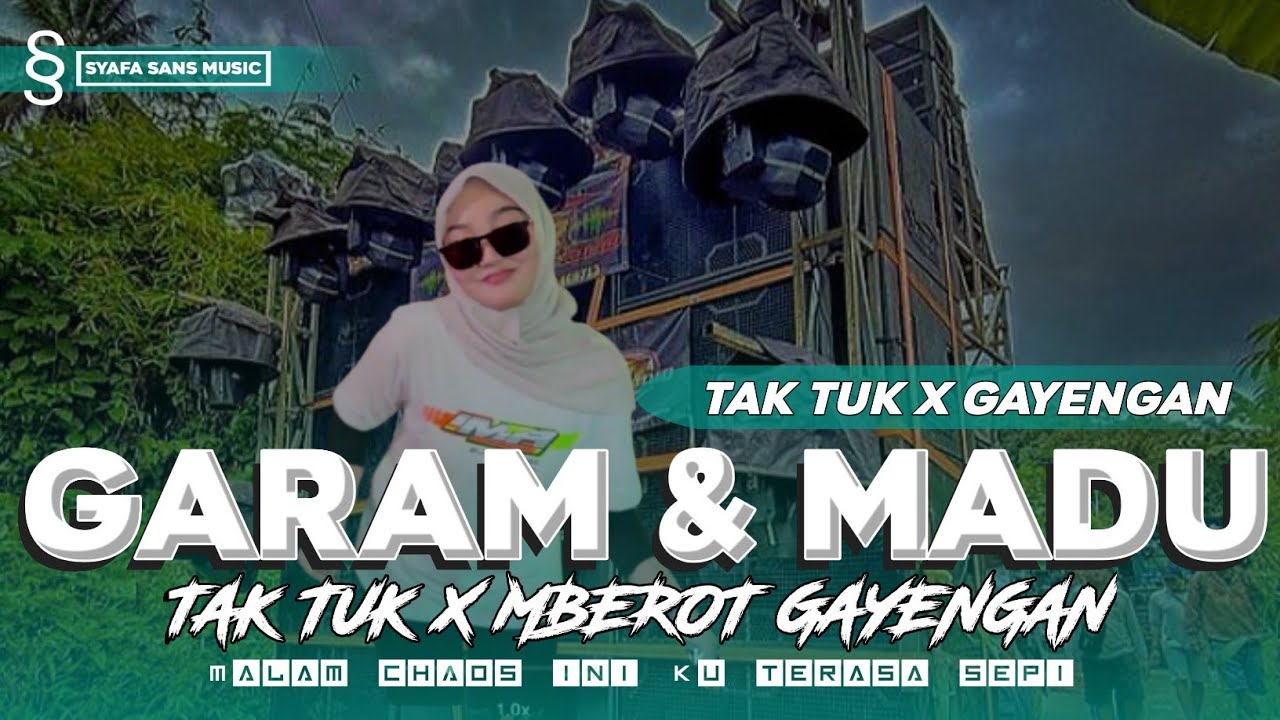 DJ GARAM DAN MADU STYLE TAK TUK SIMPATIK X MBEROT GAYENGAN dongkak dongkak