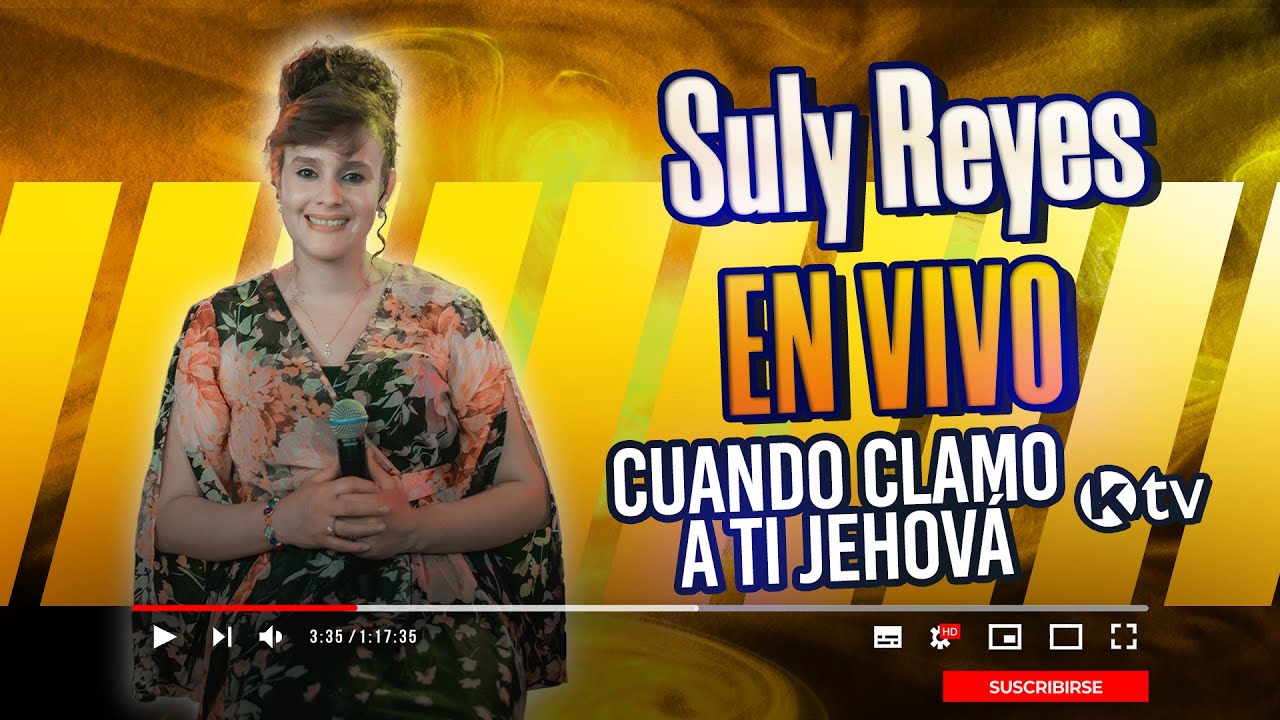 Suly Reyes - Cuando Clamo a ti Jehov&aacute;
