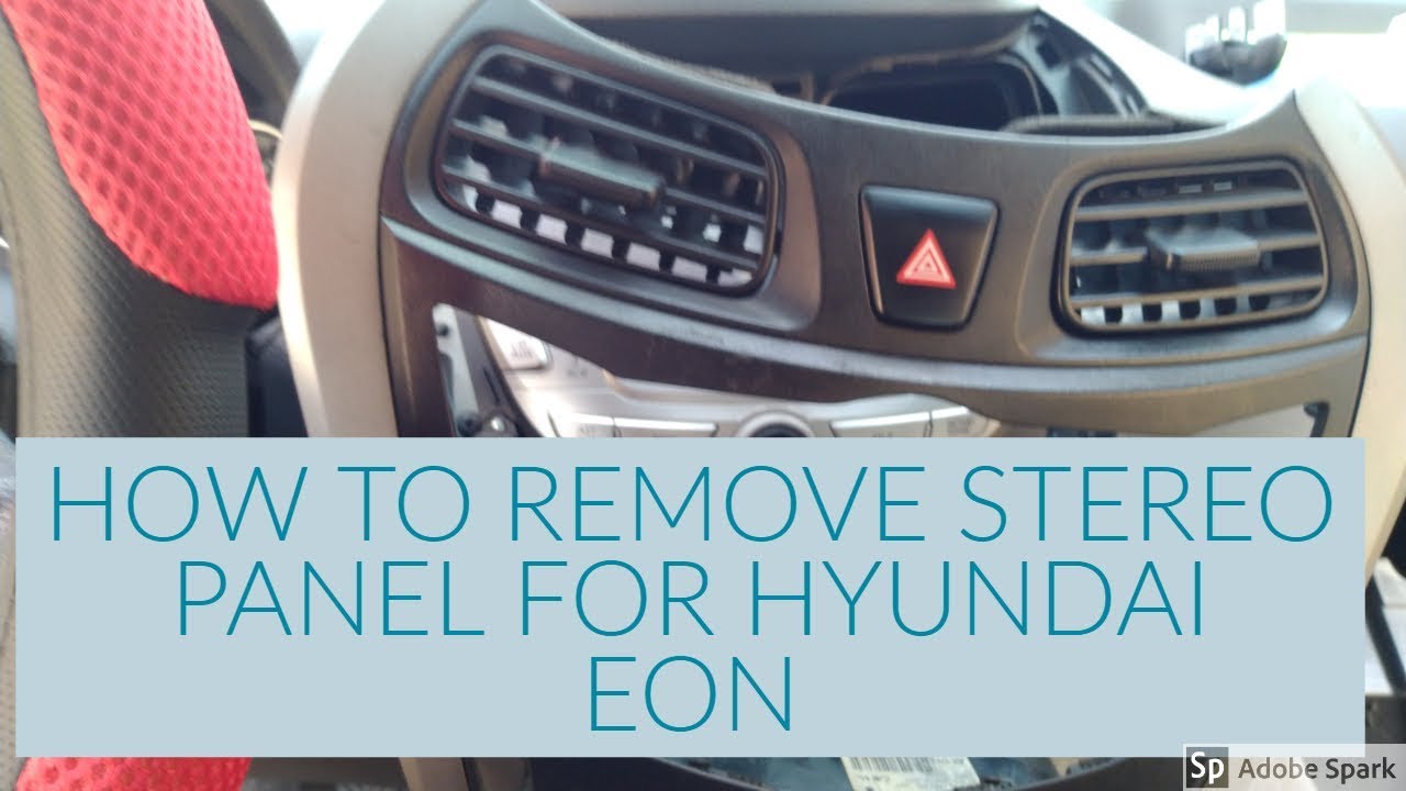 HOW TO REMOVE STEREO PANEL FOR HYUNDAI EON (ENGLISH)