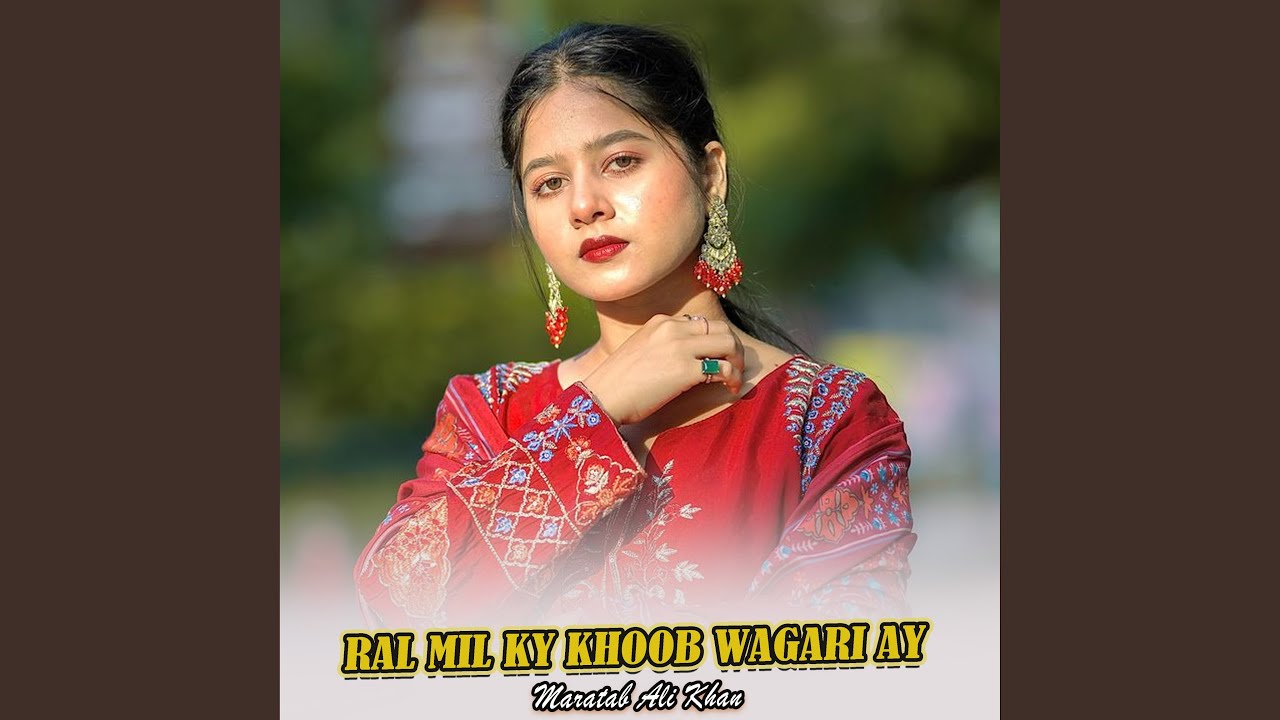 Ral Mil Ky Khoob Wagari Ay