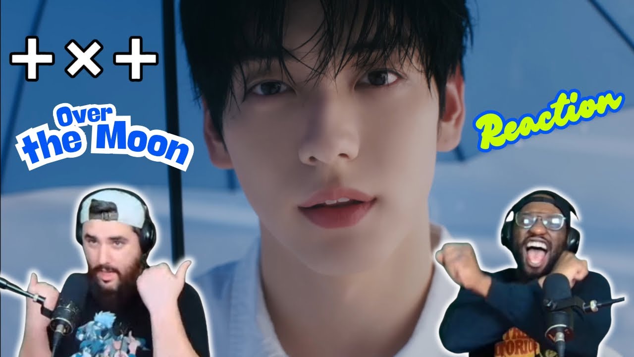 TXT First Time Reaction! (투모로우바이투게더) 'Over The Moon' Official MV