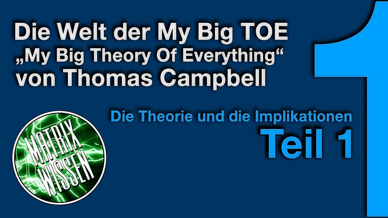 Introduction to My Big TOE (MBT) by Thomas Campbell