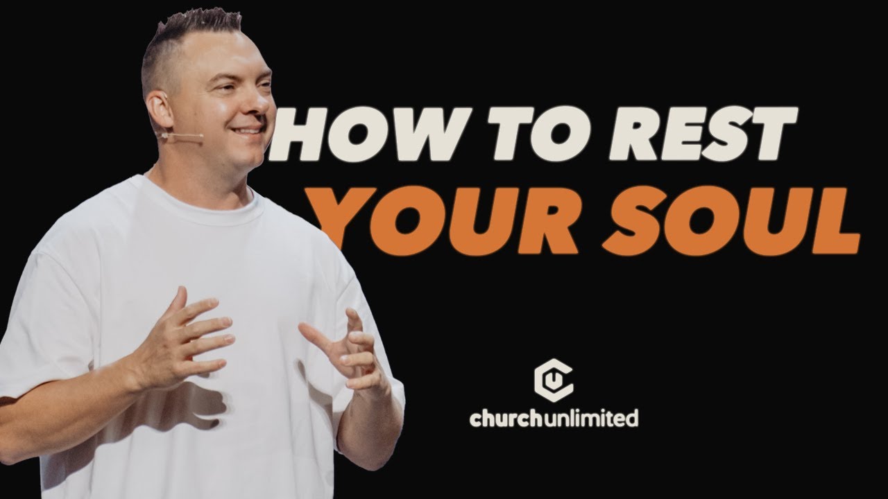 How To Rest Your Soul | Church Unlimited | Marcus Brendling