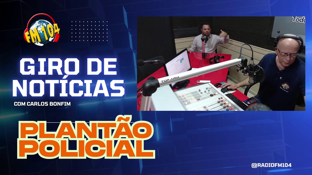 Giro de Notícias com Carlos Bonfim