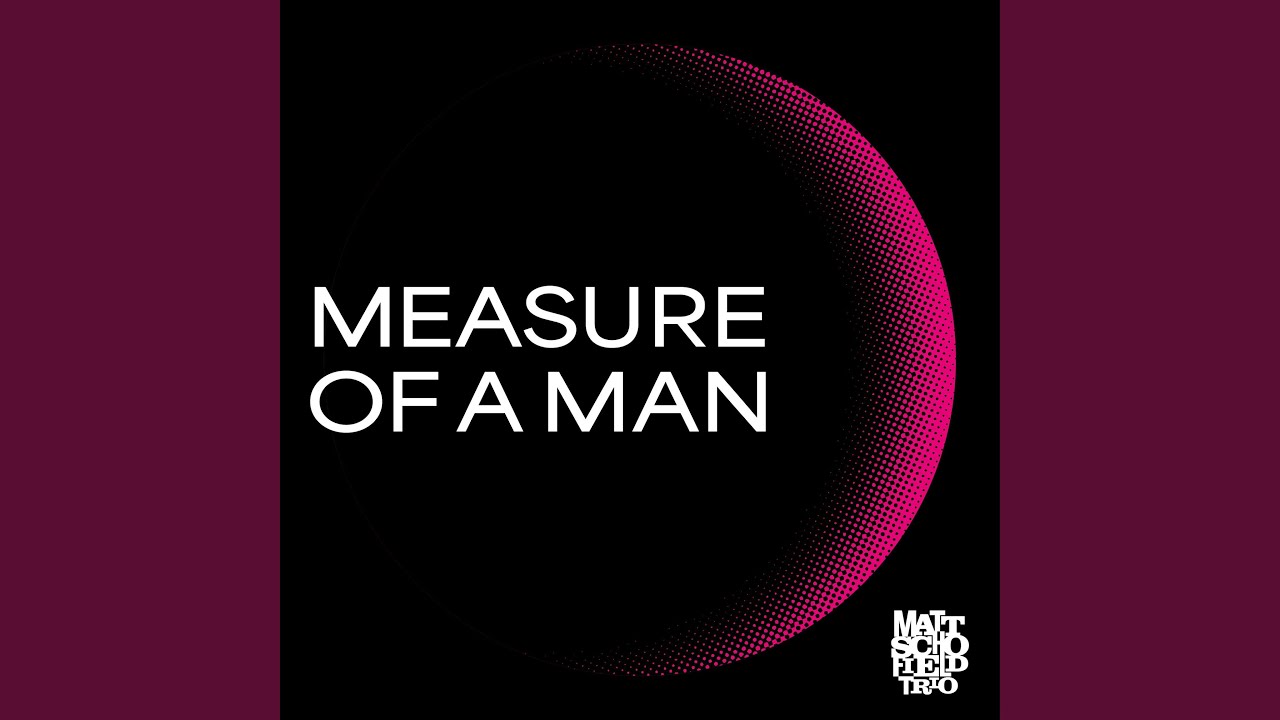 Measure Of A Man