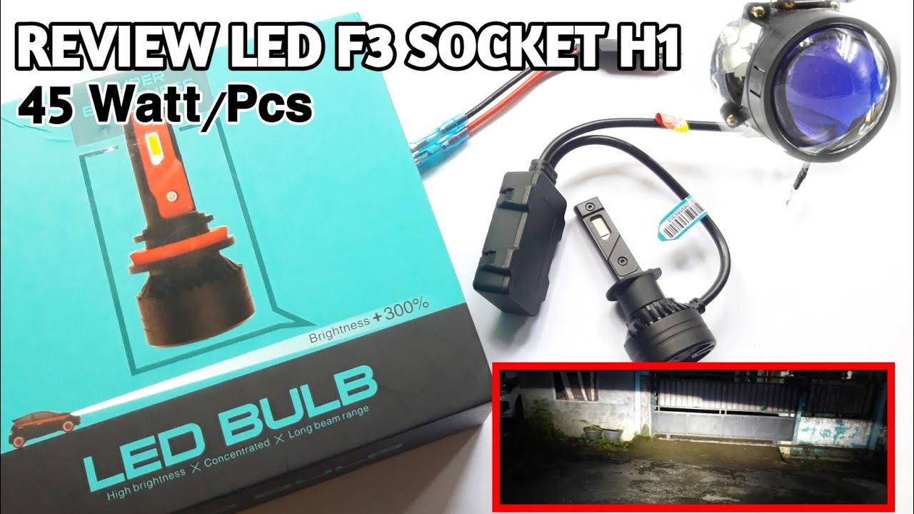 Review LED F3 45 watt socket H1 pasang di projector ultimate