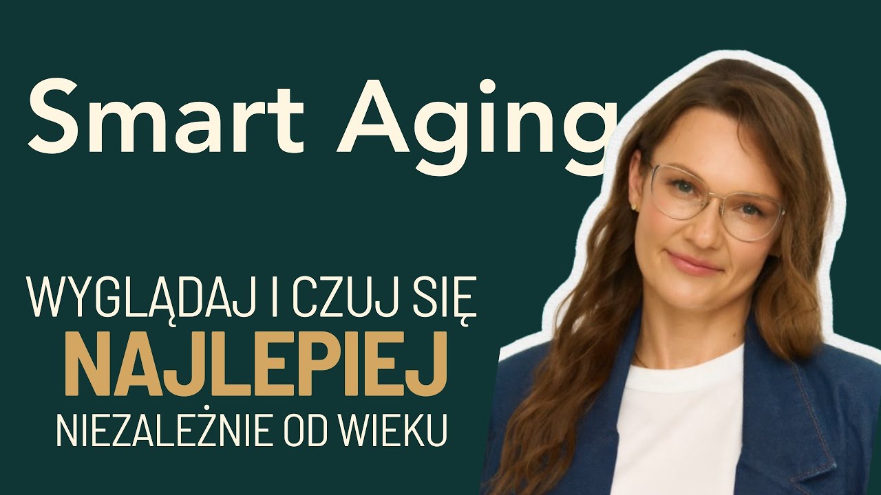 Smart Aging: Jak Mądrze Dbać O Siebie W Każdym Wieku