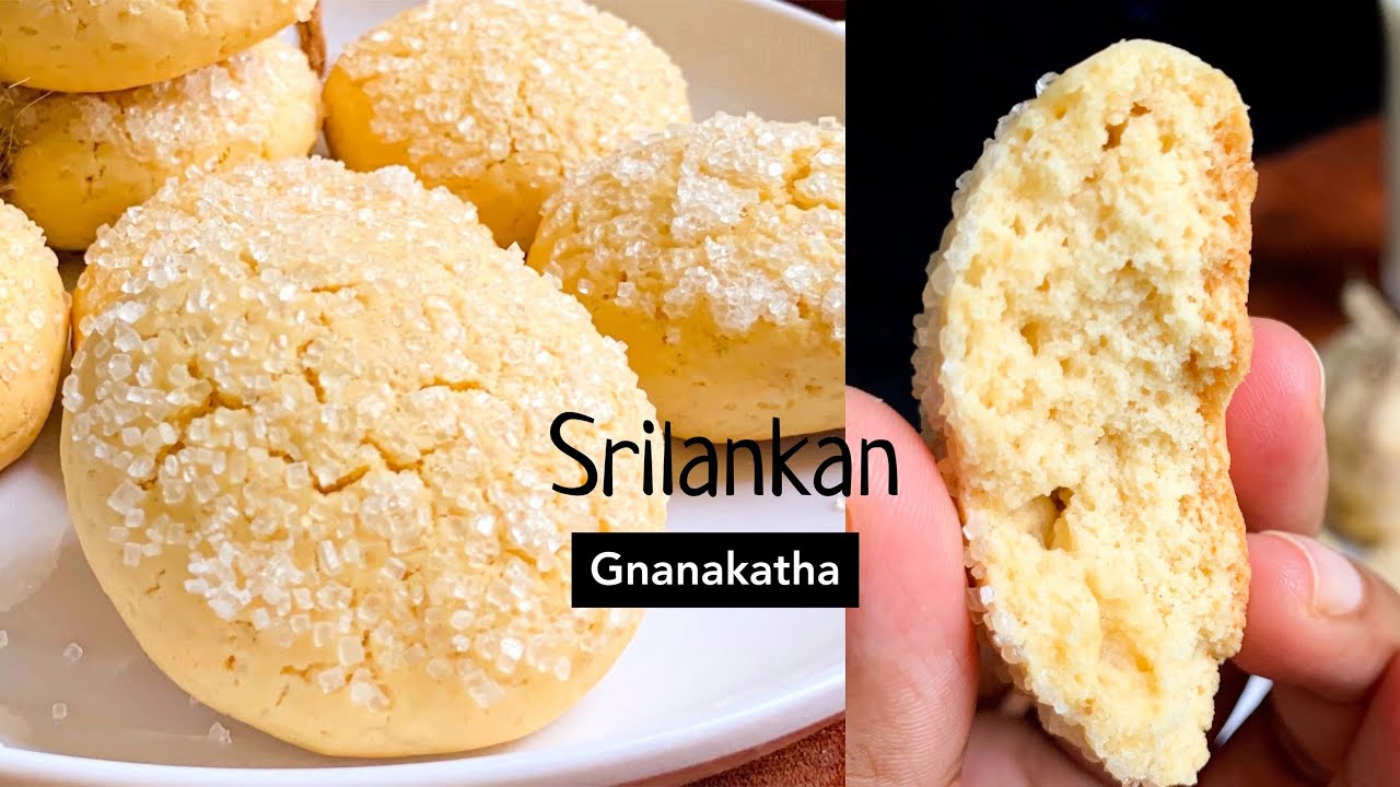 Gnanakatha | ஞானகதா செய்முறை | Sri lankan Nanakatha Recipe | Sri Lankan Bakery Gnanakatha Recipe