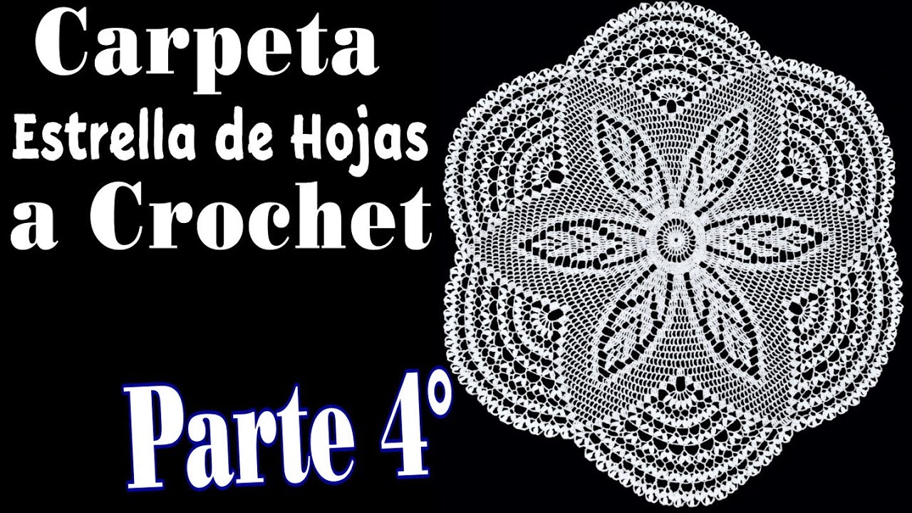 Carpeta Estrella de Hojas a Crochet. parte 4° (70 centímetros)
