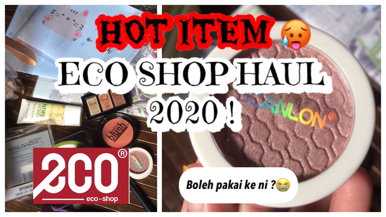 [MUST WATCH] ECO SHOP HAUL 2020 HOT ITEM !