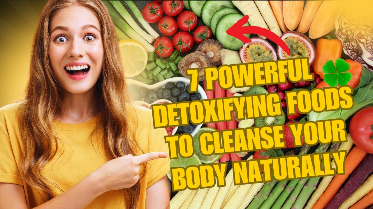 DETOX Your Body with These 7 NATURAL Foods!