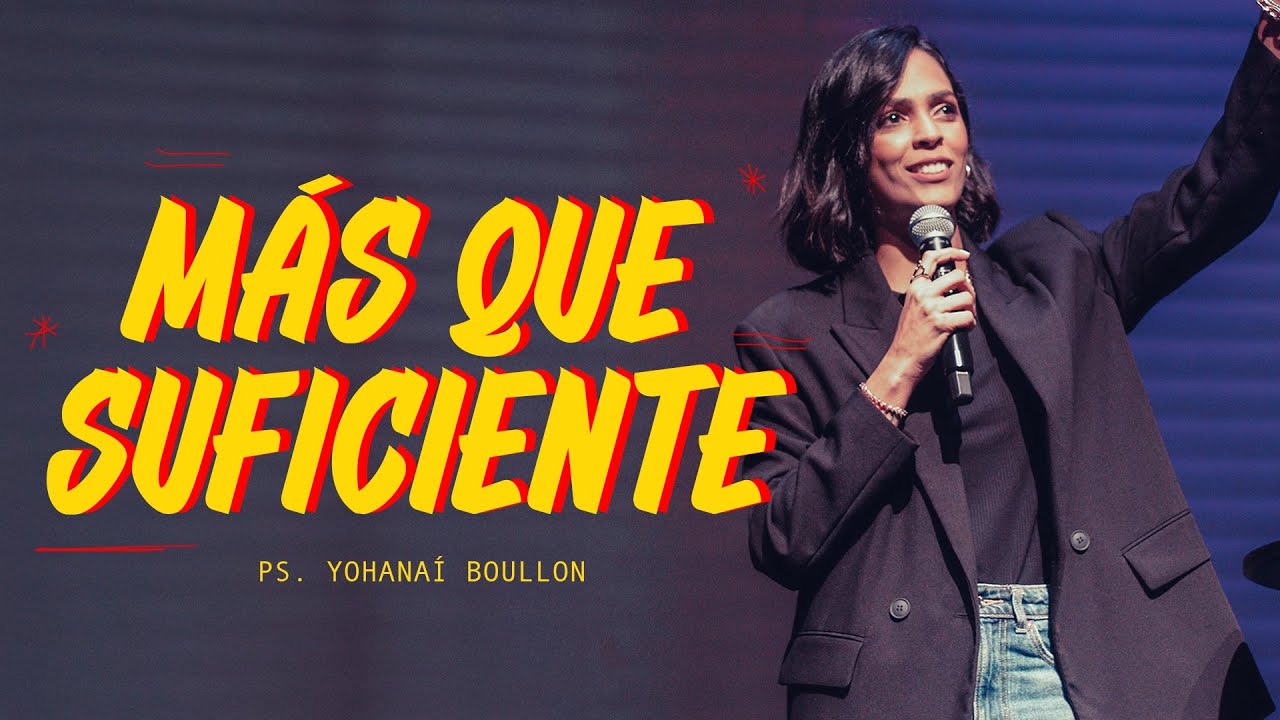 Ps. Yohana&iacute; Boullon - M&aacute;s que suficiente #120