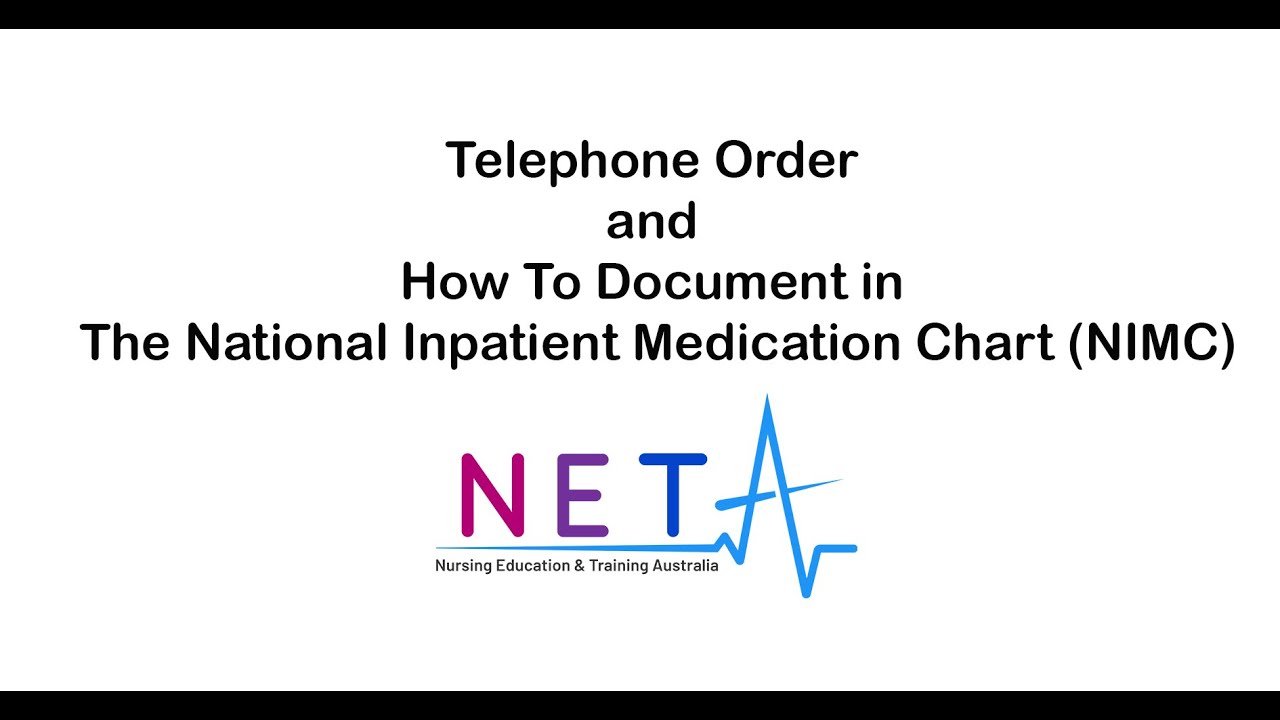 Telephone Order and How To Document in The National Inpatient Medication Chart (NIMC)