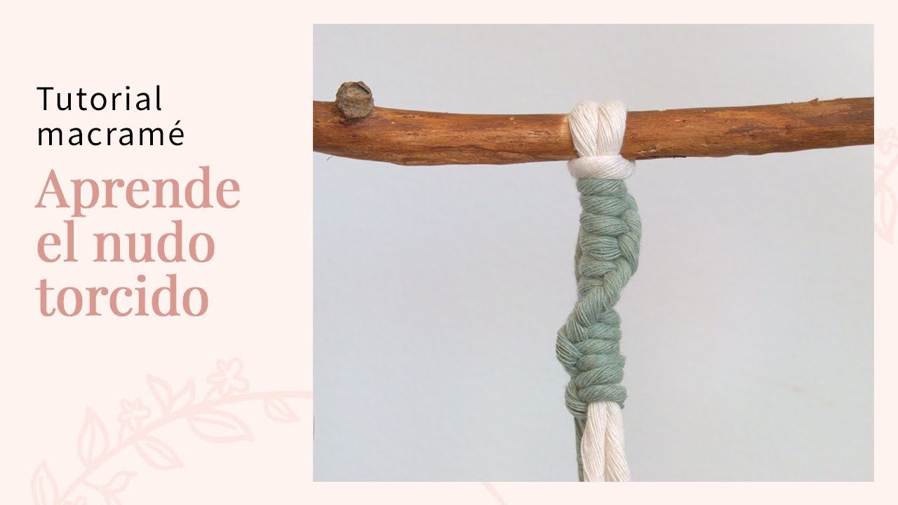 ▷ Cómo hacer el NUDO TORCIDO 💜 FÁCIL 💫 Tutorial Macramé NUDOS BÁSICOS PASO A PASO