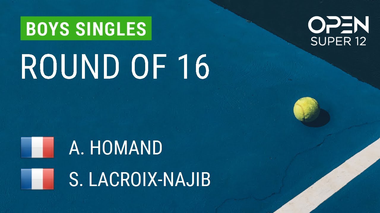 HOMAND Alex-Andre VS LACROIX-NAJIB Sacha - Open Super 12 2026