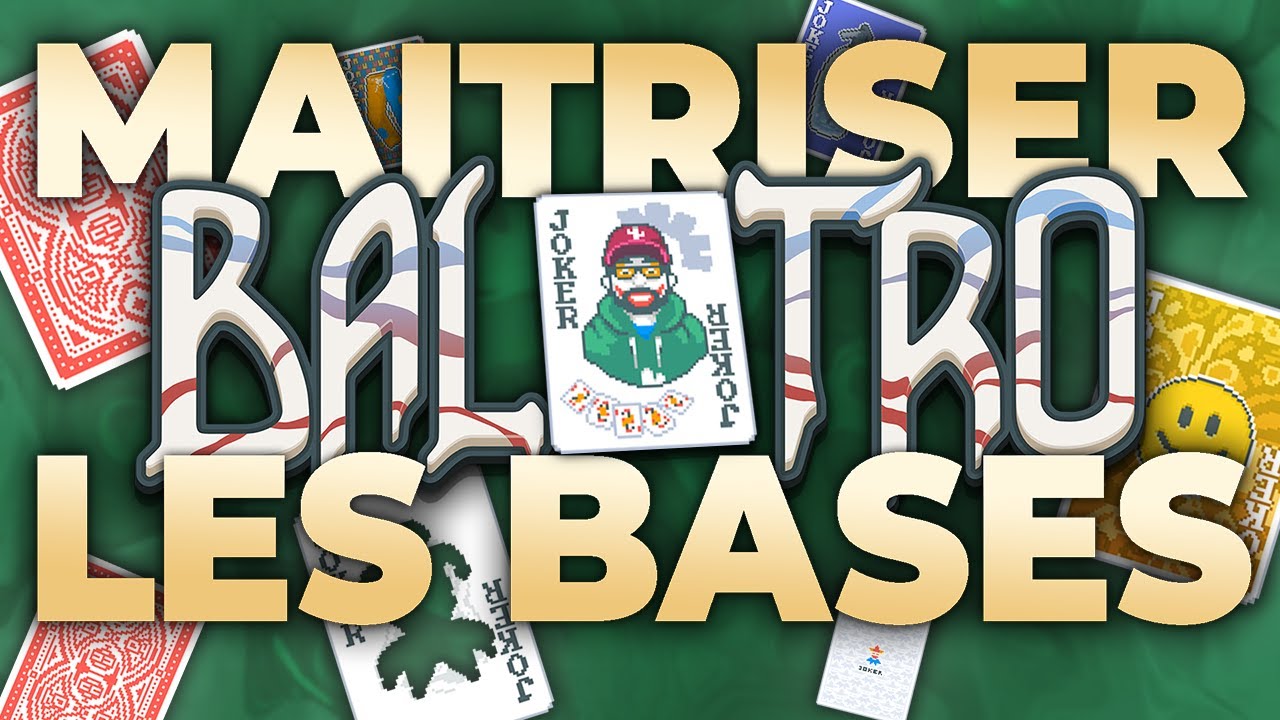 Balatro – Les Bases : Maîtriser les fondamentaux