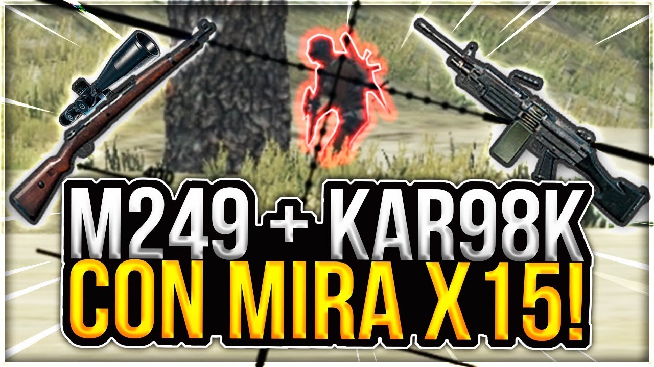 &iexcl;M249 Y KAR98K CON MIRA X15! - PLAYERUNKNOWN'S BATTLEGROUNDS GAMEPLAY ESPA&Ntilde;OL (PUBG) | Winghaven