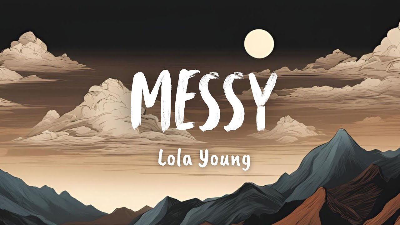 Lola Young - Messy (Lyrics)