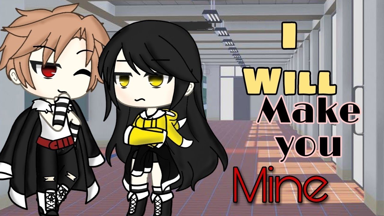 I Will Make You Mine•||GLMM||•Gacha Life Mini Movie