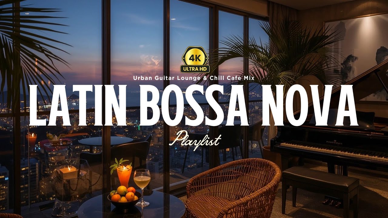 Latin Bossa Nova Instrumental · Urban Guitar Lounge & Chill Cafe Mix