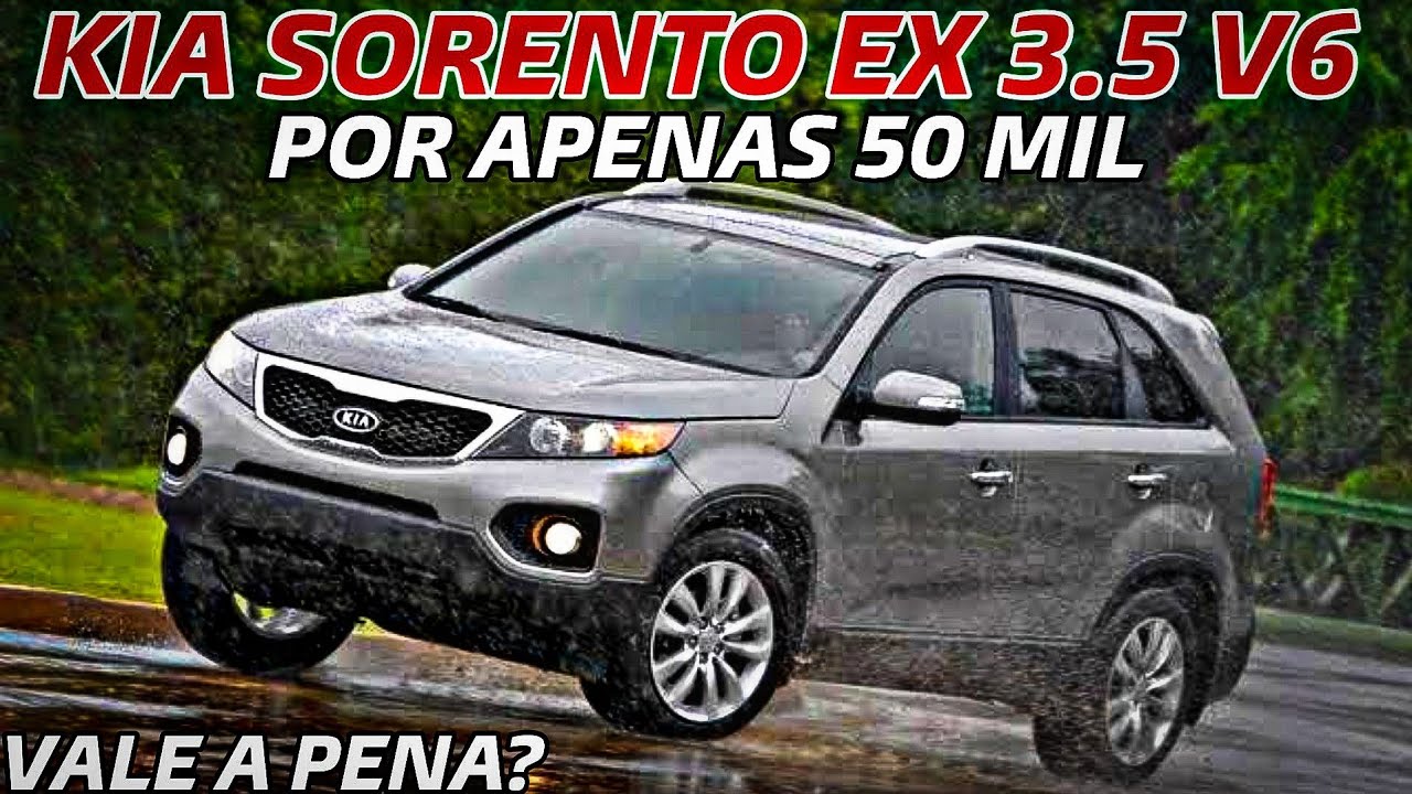 Kia Sorento EX 3.5 V6: UM DOS MELHORES CARROS V6 PARA SE COMPRAR ATÉ 50 MIL