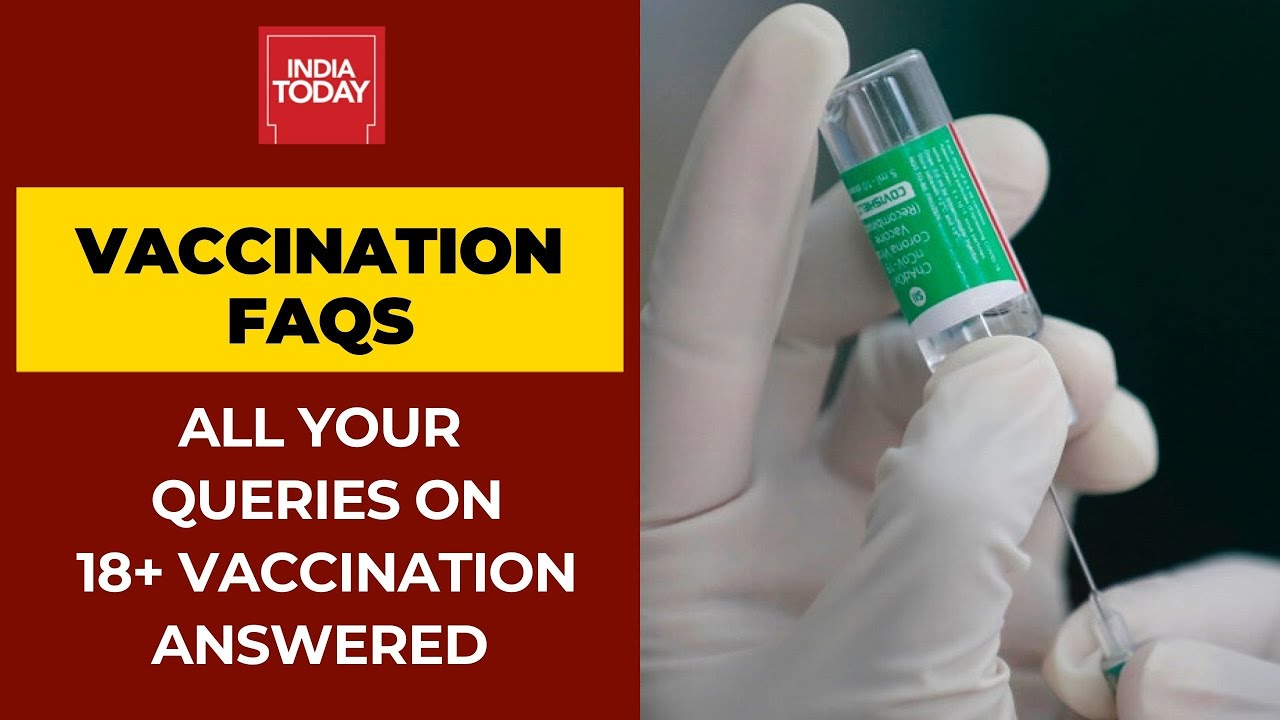 Covid-19 Vaccine Registration For All Above 18 Years Begins Today; 18+ Vaccination FAQs Answered