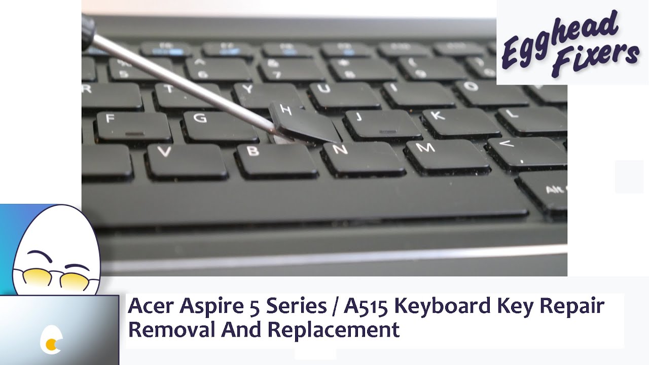Ремонт клавиш клавиатуры Acer Aspire 5 серии / A515. Снятие и замена.
