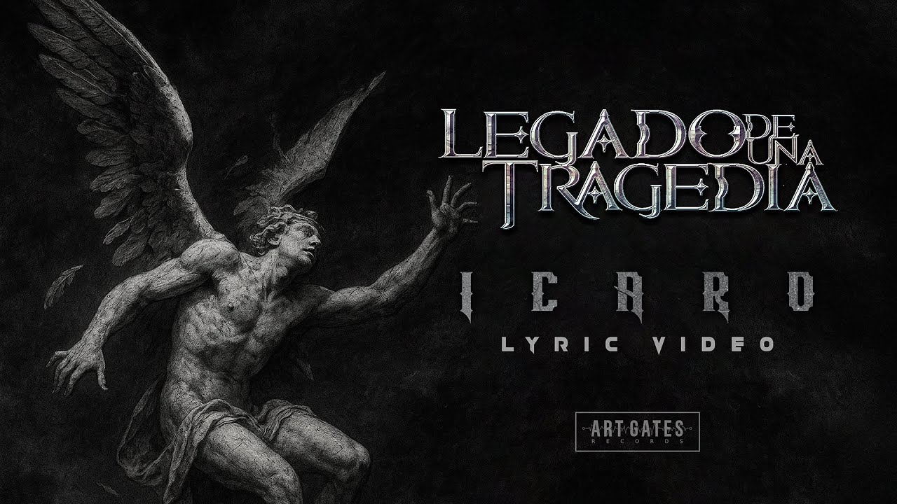 Legado De Una Tragedia - Ícaro (Vídeo Lyric Oficial)