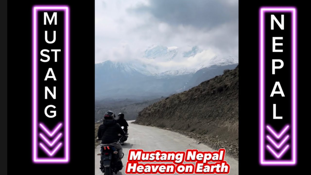Random  VLOG ep 5 : Mustang vlog 1 (Heaven on Earth )nepali vlog