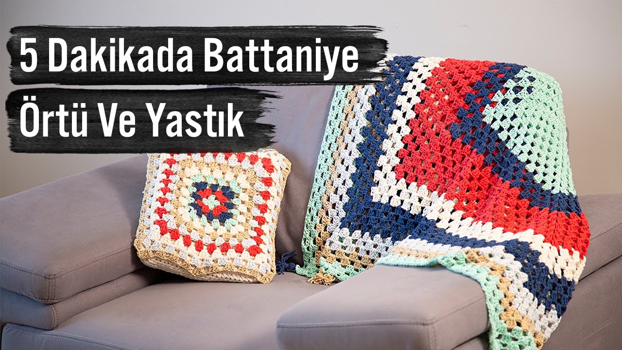5 Dakikada Battaniye-Örtü-Yastık Örgü Tarifi