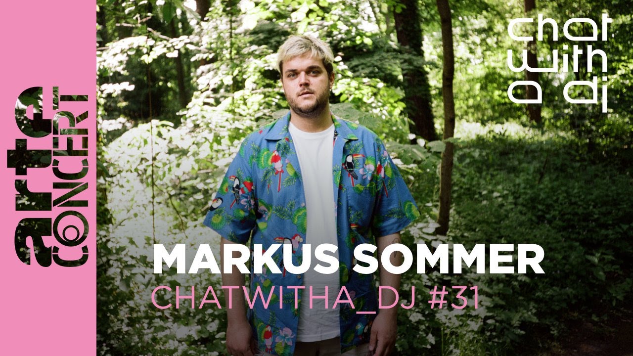 Markus Sommer dans Chat with a DJ - ARTE Concert