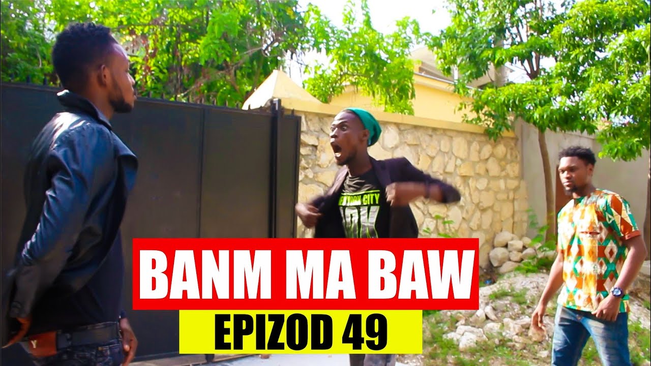 BANM MA BAW (EPIZOD 49/ Sezon 3) [Tayson fizye Blòd]