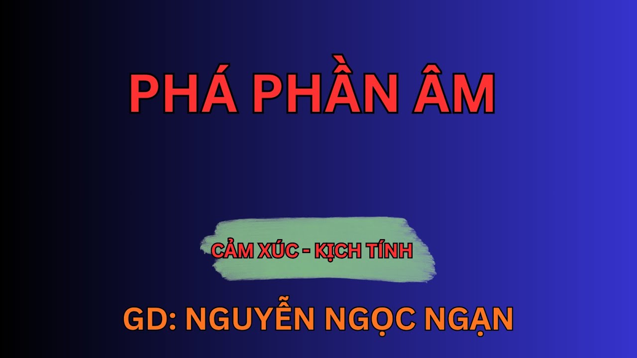 PHÁ PHẦN ÂM : Nỗi Ám Ảnh Rằm Tháng Bảy Kinh Hoàng Nhất Làng Quê. | Nguyễn Ngọc Ngạn