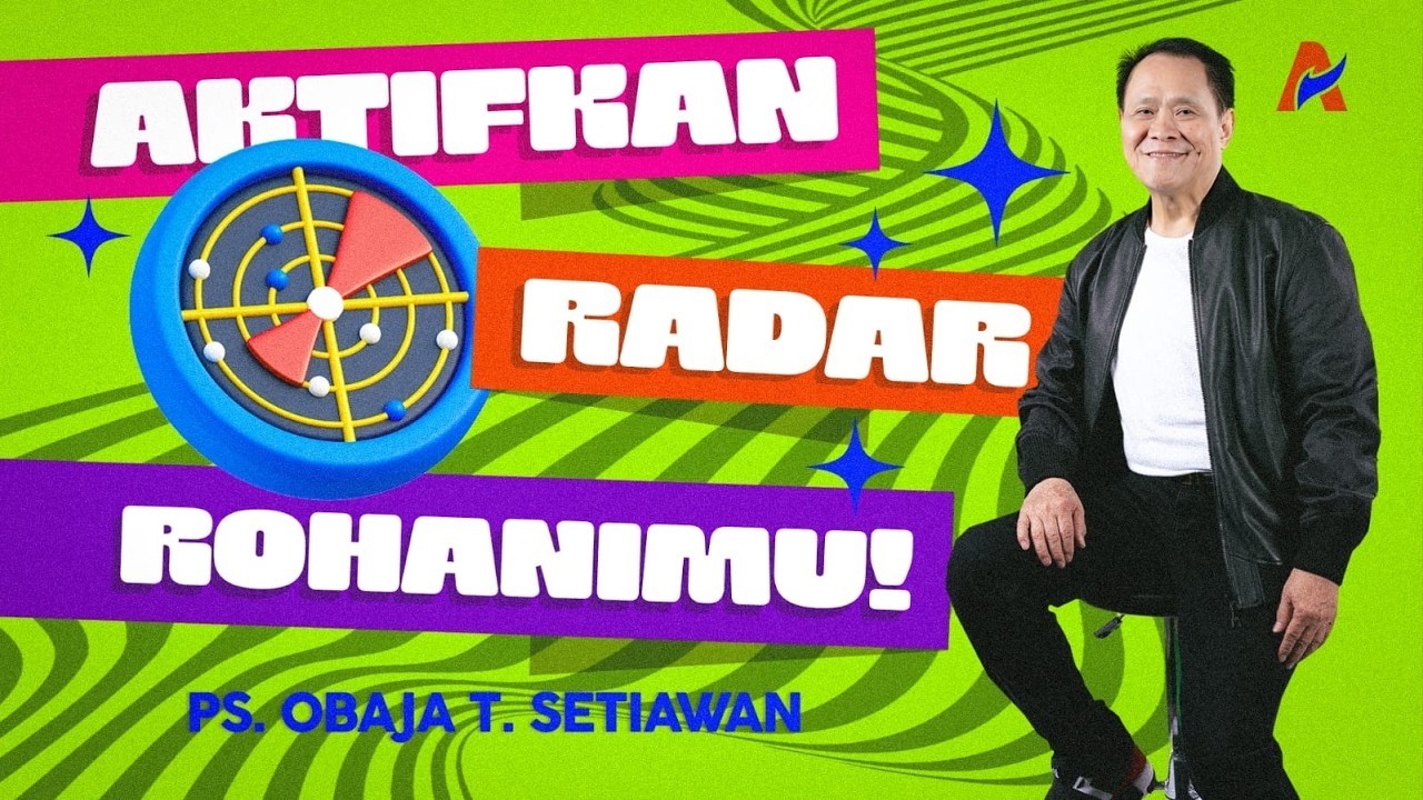 AKTIFKAN RADAR ROHANIMU | THE BEST YOU #2 | Ps Obaja Tanto Setiawan