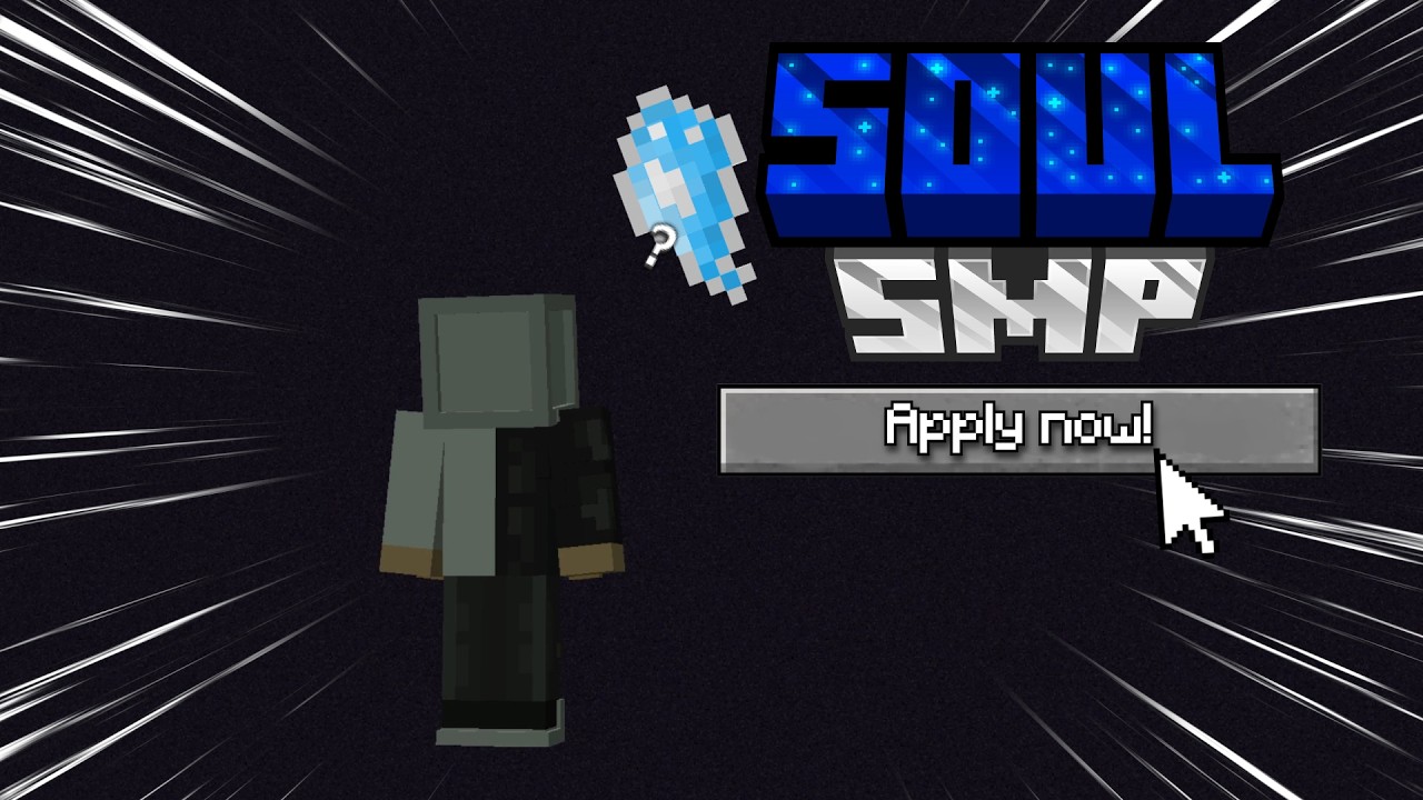 Soul SMP Season 1 Applications are OPEN!